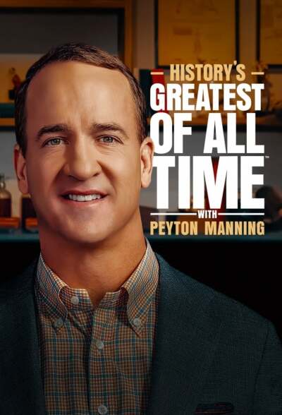 History's Greatest of All-Time with Peyton Manning