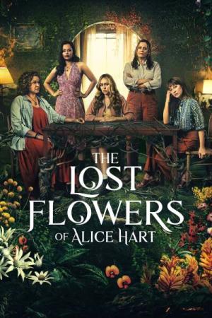 ელის ჰარტის დაკარგული ყვავილები / THE LOST FLOWERS OF ALICE HART